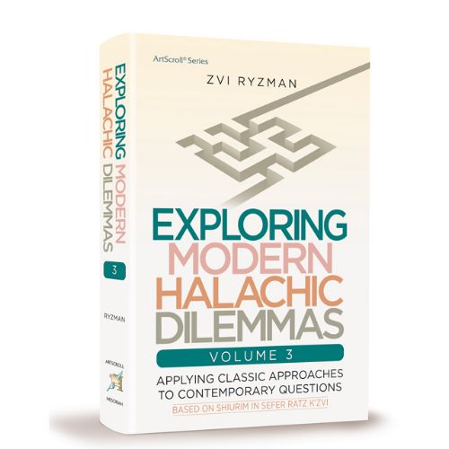 Exploring Modern Halachic Dilemmas Vol 3