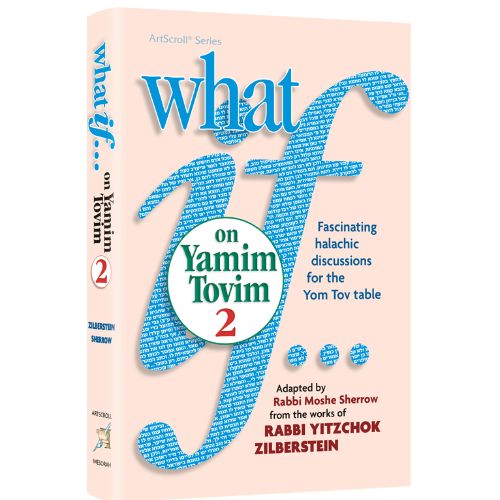 What If…on Yamim Tovim volume 2