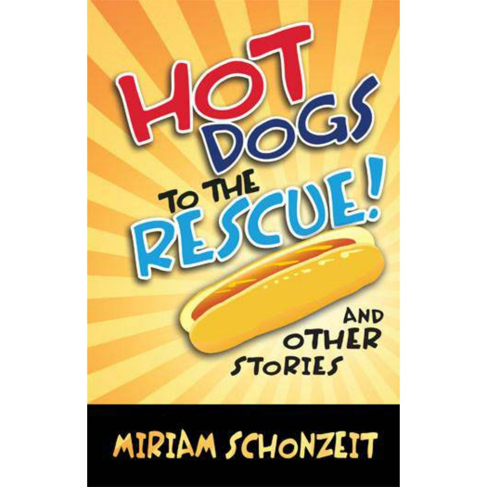Hot Dogs to the Rescue and other stories