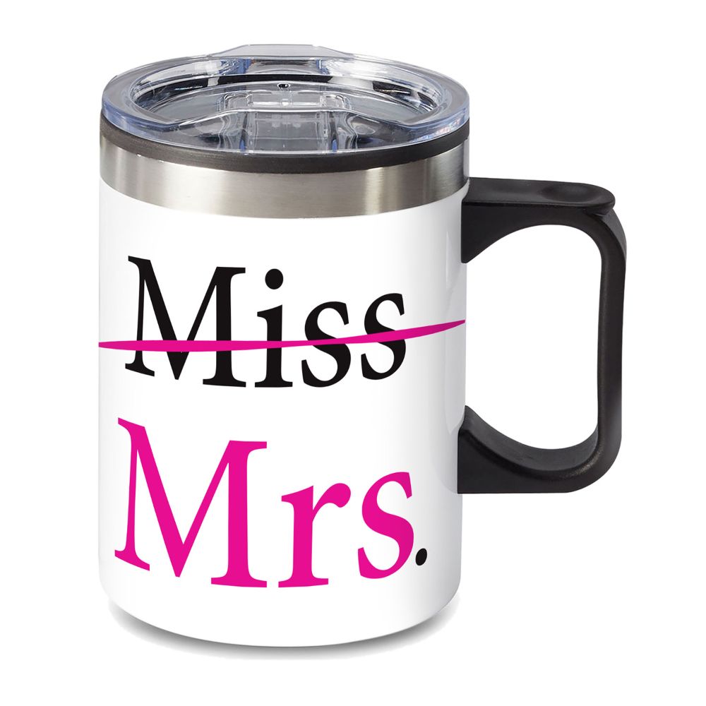 14 oz. Travel Mug with lid, quoting "MISS TO MRS."