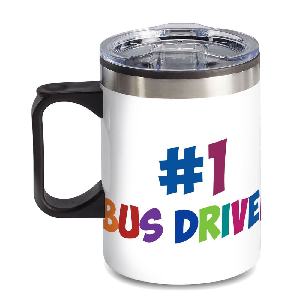 14 oz. Travel Mug with lid, quoting "#1 BUS DRIVER"