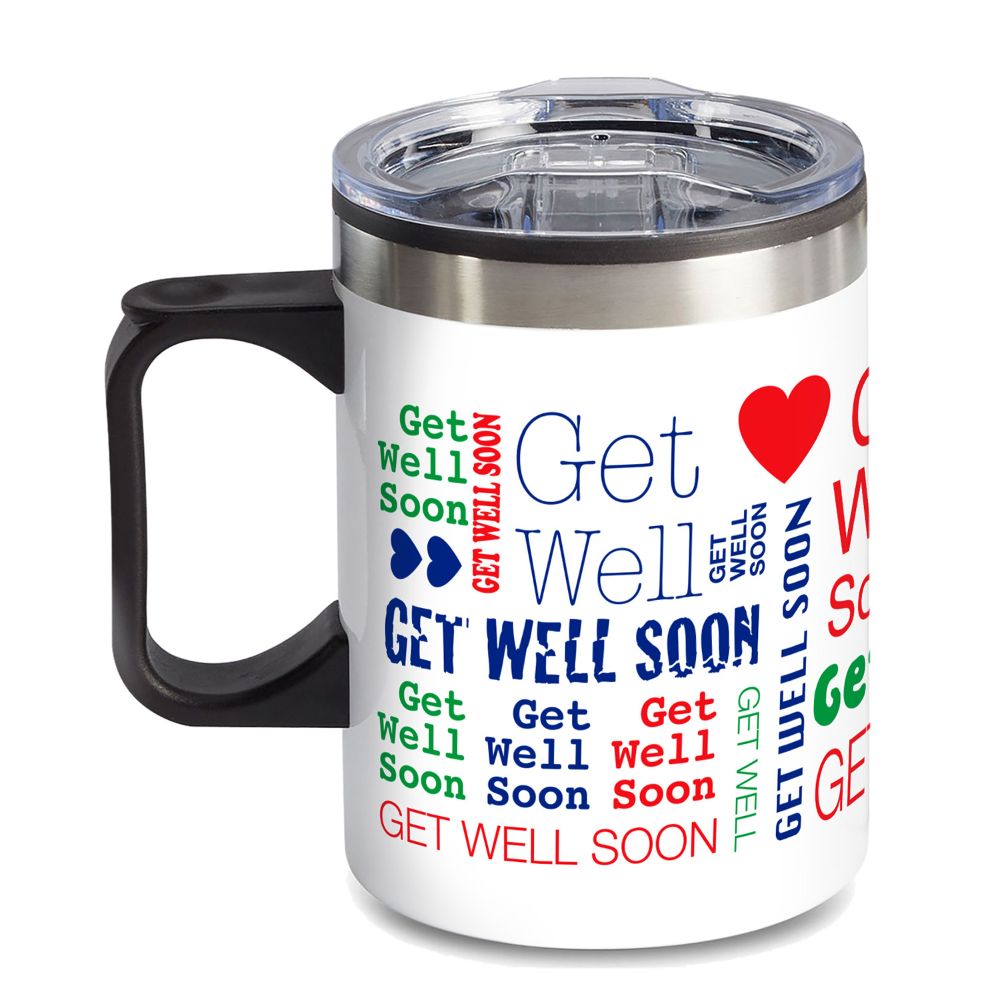 14 oz. Travel Mug with lid, quoting "GET WELL SOON"